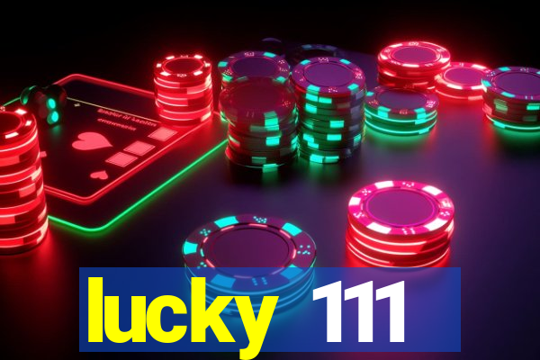 lucky 111